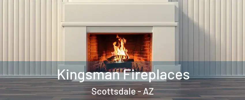 Kingsman Fireplaces Scottsdale - AZ
