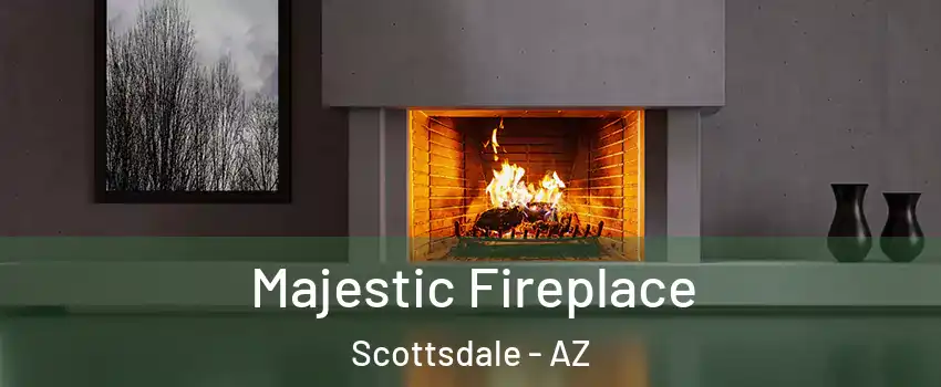 Majestic Fireplace Scottsdale - AZ